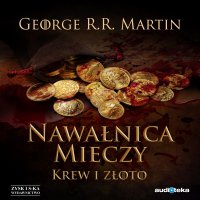 Nawałnica mieczy t. 2: Krew i złoto - George R.R Martin - audiobook