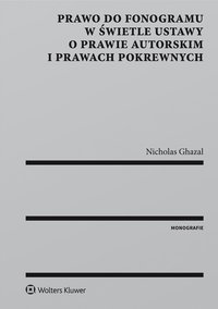 Prawo do fonogramu w świetle ustawy o prawie autorskim i prawach pokrewnych - Nicholas Ghazal - ebook