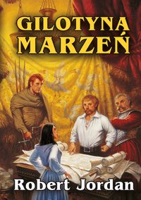 Gilotyna marzeń - Robert Jordan - ebook