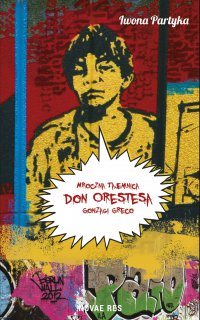 Mroczna tajemnica Don Orestesa Gonzagi Greco - Iwona Partyka - ebook