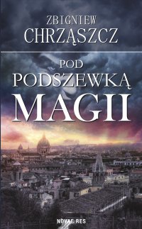 Pod podszewką magii - Zbigniew Chrząszcz - ebook