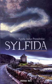 Sylfida - Agata Julia Prosińska - ebook