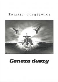 Geneza duszy - Tomasz Jurgiewicz - ebook