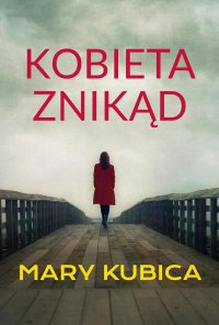 Kobieta znikąd - Mary Kubica - ebook