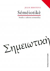 Semeiotike. Studia z zakresu semanalizy - Julia Kristeva - ebook