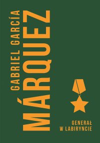 Generał w labiryncie - Gabriel Garcia Marquez - ebook