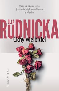 Cichy wielbiciel - Olga Rudnicka - ebook