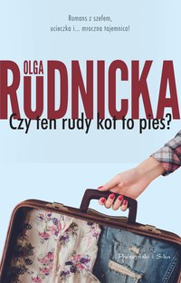 Czy ten rudy kot to pies? - Olga Rudnicka - ebook