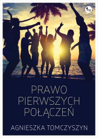 Prawo pierwszych połączeń - Agnieszka Tomczyszyn - ebook