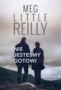 Nie jesteśmy gotowi - Meg Little Reilly - ebook