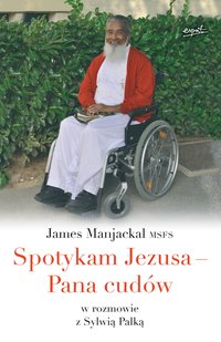 Spotykam Jezusa - Pana cudów - James Manjackal - ebook
