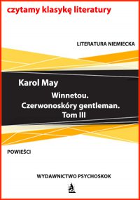 Winnetou. Czerwonoskóry gentleman. Tom III - Karol May - ebook