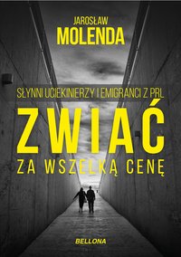 Zwiać za wszelką cenę - Jarosław Molenda - ebook