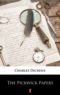 The Pickwick Papers - Charles Dickens - ebook