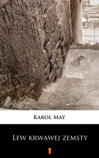 Lew krwawej zemsty - Karol May - ebook