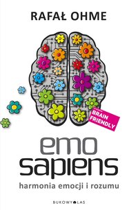 Emo Sapiens. Harmonia emocji i rozumu - Rafał Ohme - ebook