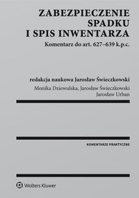 Zabezpieczenie spadku i spis inwentarza. Komentarz do art. 627-639 k.p.c. - Jarosław Świeczkowski - ebook