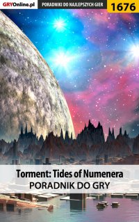 Torment: Tides of Numenera - poradnik do gry - Grzegorz "Alban3k" Misztal - ebook