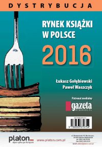 Rynek książki w Polsce 2016. Dystrybucja - Łukasz Gołębiewski - ebook