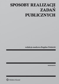 Sposoby realizacji zadań publicznych - Bogdan Dolnicki - ebook