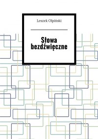 Słowa bezdźwięczne - Leszek Olpiński - ebook