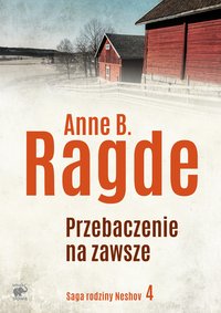 Zawsze jest przebaczenie - Anne B. Ragde - ebook