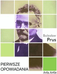 Pierwsze opowiadania - Bolesław Prus - ebook