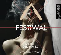 Festiwal - Andrzej Dziurawiec - audiobook