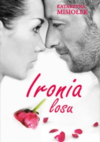 Ironia losu - Katarzyna Misiołek - ebook