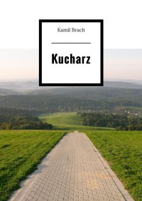 Kucharz - Kamil Brach - ebook