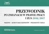 Przewodnik po zmianach w prawie pracy i ZUS 2016/2017 - Opracowanie zbiorowe - ebook