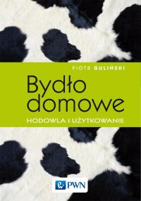 Bydło domowe - hodowla i użytkowanie - Piotr Guliński - ebook
