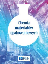 Chemia materiałów opakowaniowych - Opracowanie zbiorowe - ebook
