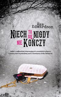 Niech to się nigdy nie kończy - Åke Edwardson - ebook