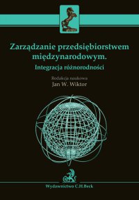 Zarządzanie przedsiębiorstwem międzynarodowym. Integracja różnorodności - Jan Witkor - ebook