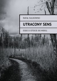 Utracony sens - Rafał Sulikowski - ebook