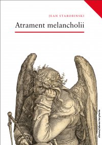Atrament melancholii - Jean Starobinski - ebook