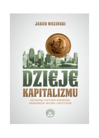 Dzieje kapitalizmu - Jakub Wozinski - ebook