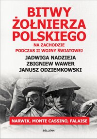 Bitwy żołnierza polskiego na Zachodzie. Narwik, Monte Cassino, Falaise - Opracowanie zbiorowe - ebook
