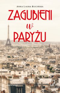 Zagubieni w Paryżu - Anna Laura Rucińska - ebook