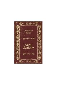 Karol Szalony - Aleksander Dumas - ebook