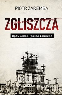 Zgliszcza. Opowieści pojałtańskie - Piotr Zaremba - ebook