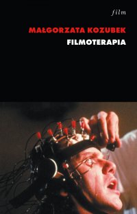 Filmoterapia - Małgorzata Kozubek - ebook