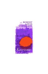 Katriona - Robert Louis Stevenson - ebook