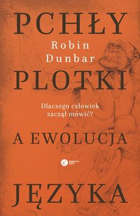 Pchły, plotki a ewolucja języka - Robin Dunbar - ebook