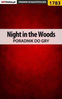 Night in the Woods - poradnik do gry - Marcin "Xanas" Baran - ebook