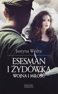 Esesman i Żydówka - Justyna Wydra - ebook