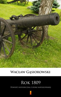 Rok 1809 - Wacław Gąsiorowski - ebook