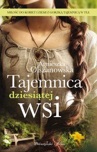 Tajemnica dziesiątej wsi - Agnieszka Olszanowska - ebook