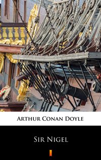 Sir Nigel - Arthur Conan Doyle - ebook
